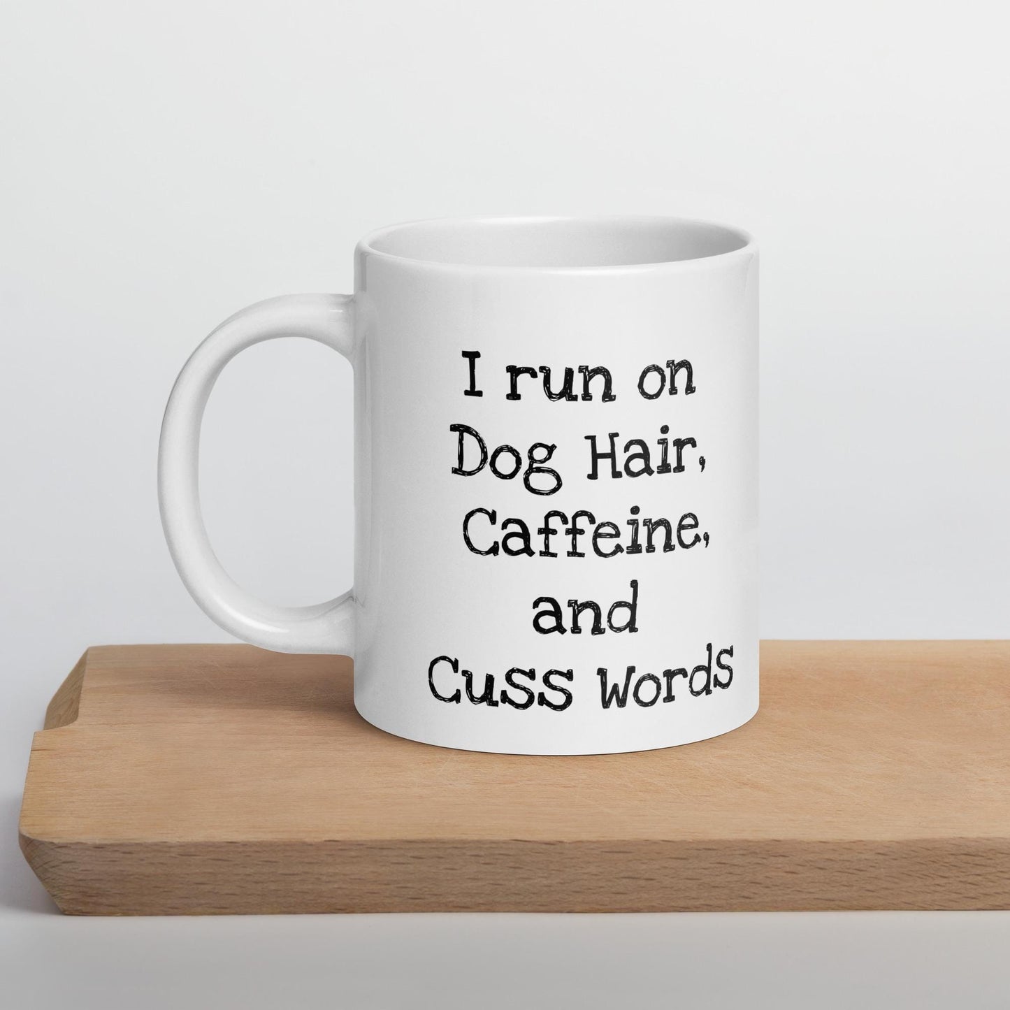 Custom Dog Mom Mug  'I Run on Dog Hair, Caffeine, and Cuss Words'  Personalized with Your Dog's Ears