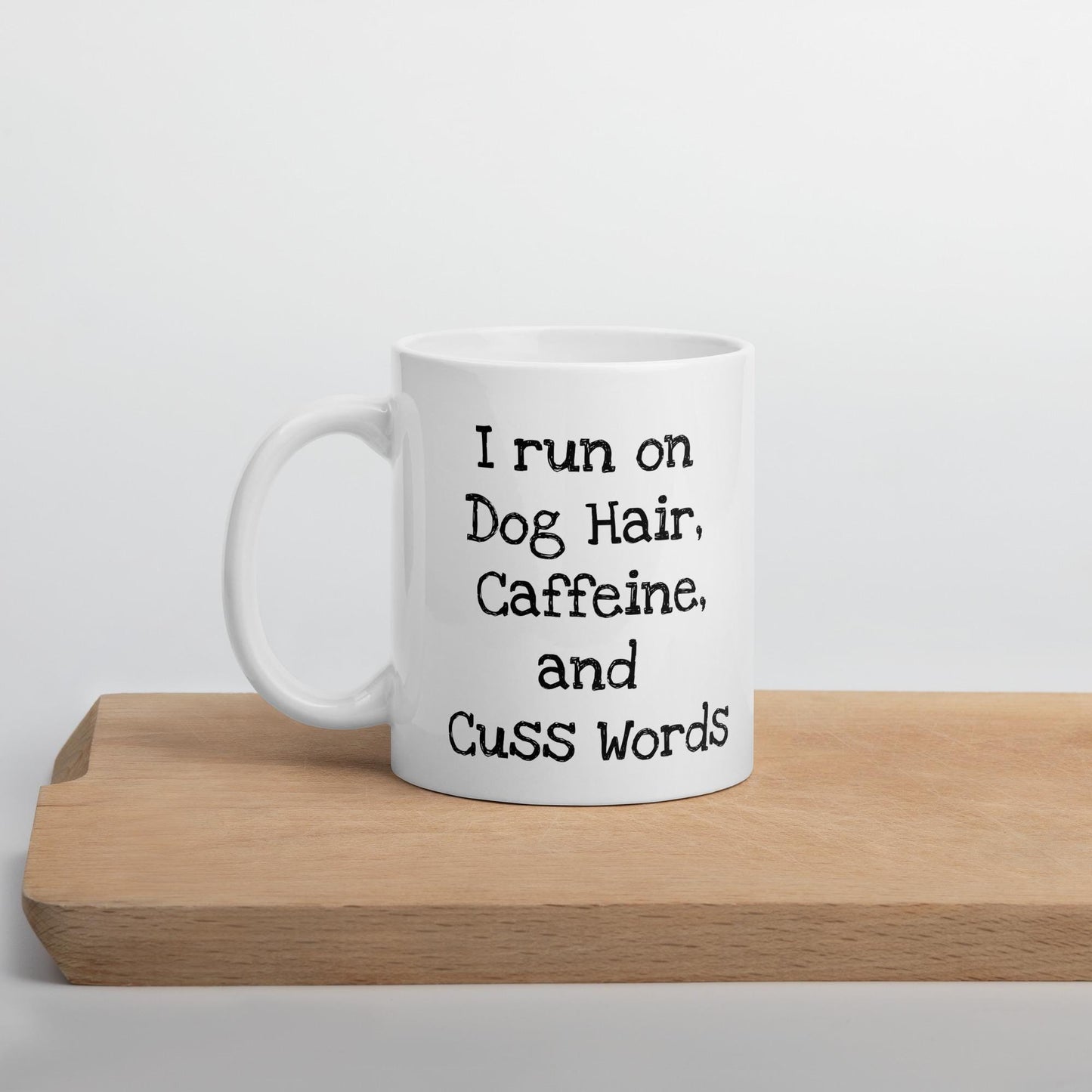 Custom Dog Mom Mug  'I Run on Dog Hair, Caffeine, and Cuss Words'  Personalized with Your Dog's Ears